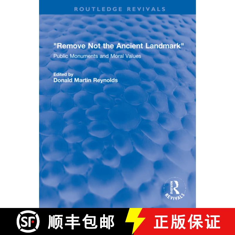 【3-4周达】Remove Not the Ancient Landmark: Public Monuments and Moral Values [9780367700713]