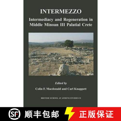 【3-4周达】精装 Intermezzo: Intermediacy and Regeneration in Middle Minoan III Palatial Crete [9780904887679]