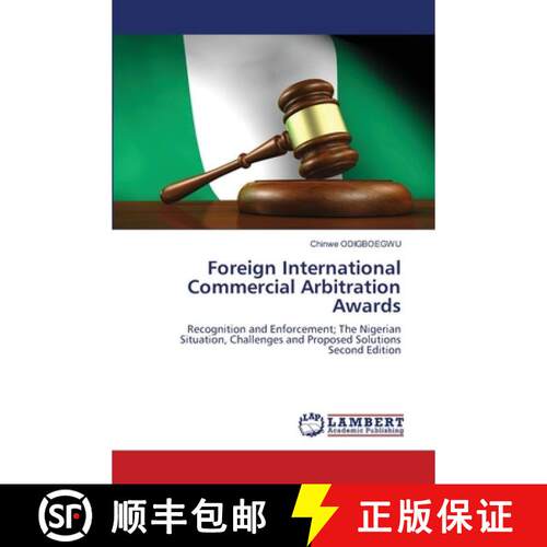 【3-4周达】Foreign International Commercial Arbitration Awards: Recognition and Enforcement; The Nige... [9786209802843]