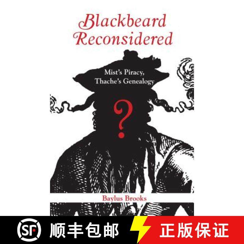 预订 Blackbeard Reconsidered: Mist's Piracy, Thache's Genealogy [9780865264793]