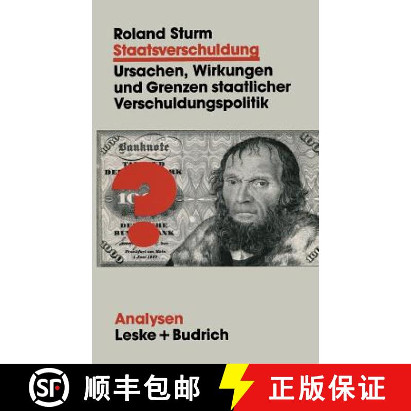 【3-4周达】Staatsverschuldung : Ursachen, Wirkungen und Grenzen staatlicher Verschuldungspolitik [9783810009753]
