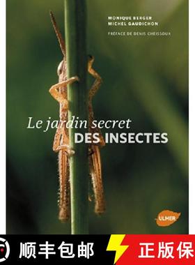 预订 Le Jardin Secret des Insectes [The Secret Life of Insects] [9782841387403]