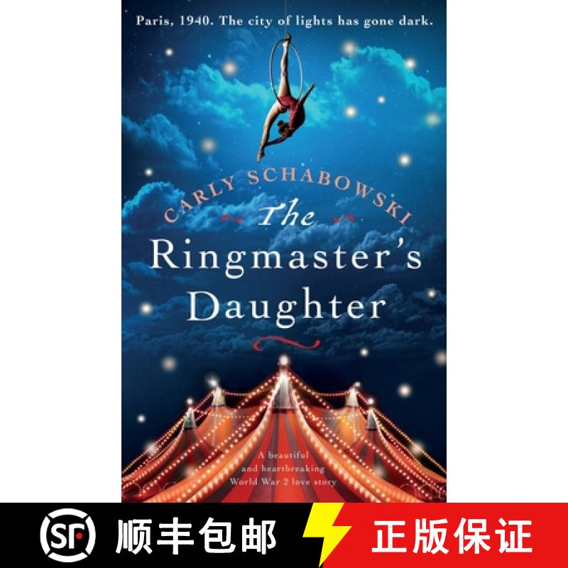 【2-3周达】The Ringmaster's Daughter: A beautiful and heartbreaking World War 2 love story [9781838881306]