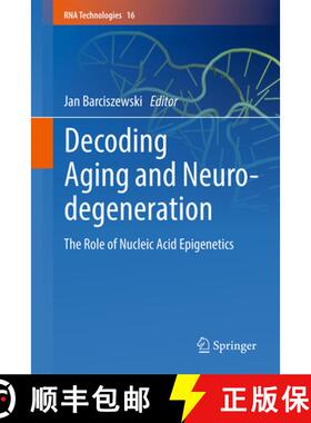 【3-4周达】Decoding Aging and Neurodegeneration: The Role of Nucleic Acid Epigenetics [9783031910715]
