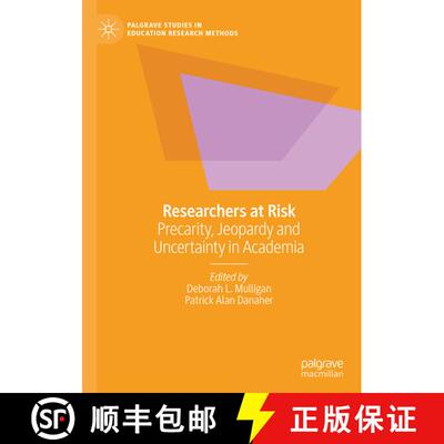 【3-4周达】Researchers at Risk : Precarity, Jeopardy and Uncertainty in Academia [9783030538569]