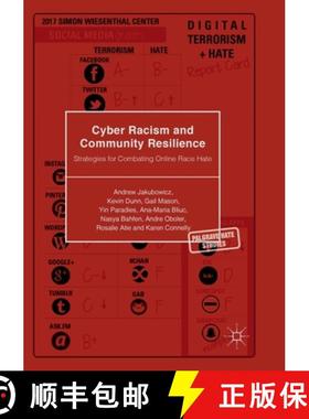 【3-4周达】Cyber Racism and Community Resilience : Strategies for Combating Online Race Hate [9783319877808]