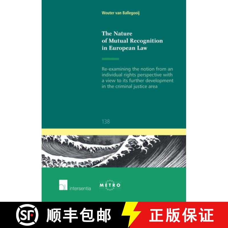 【2-3周达】Nature of Mutual Recognition in European Law: Re-examining the notion from an individual r... [9781780683263]