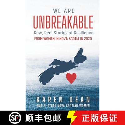 【3-4周达】We Are Unbreakable: Raw, Real Stories of Resilience from Women in Nova Scotia in 2020 [9781777519230]