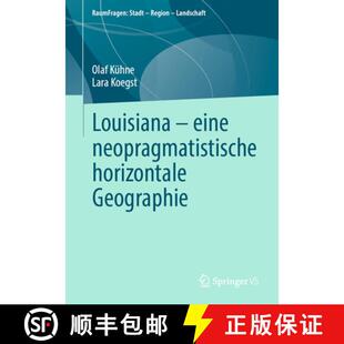 【3-4周达】Louisiana – eine neopragmatistische horizontale Geographie [9783658515225]