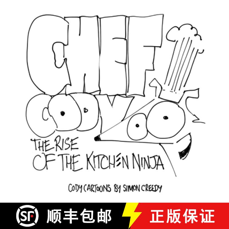 【2-3周达】Chef Cody - The Rise of the Kitchen Ninja: A poor talented dog works hard to become an ama... [9781922562265]