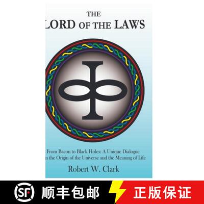 【3-4周达】The Lord of the Laws: From Bacon to Black Holes: A Unique Dialogue On the Origin of the Un... [9780993678028]