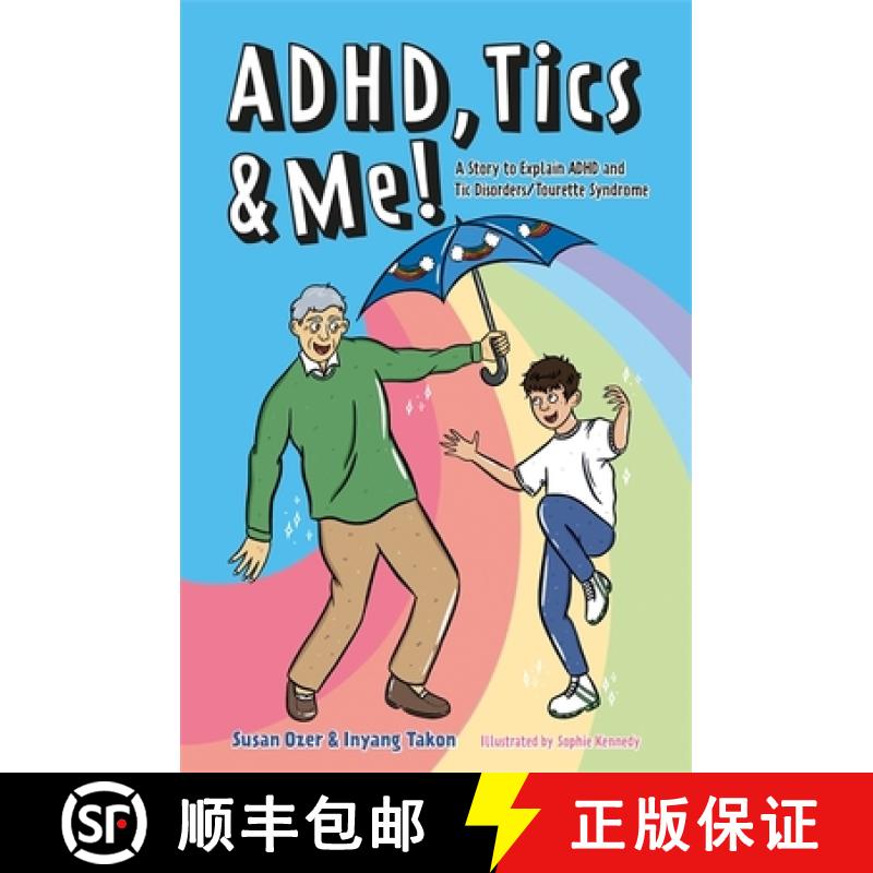 【3-4周达】Adhd, Tics & Me!: A Story to Explain ADHD and Tic Disorders/Tourette Syndrome [9781787758919]