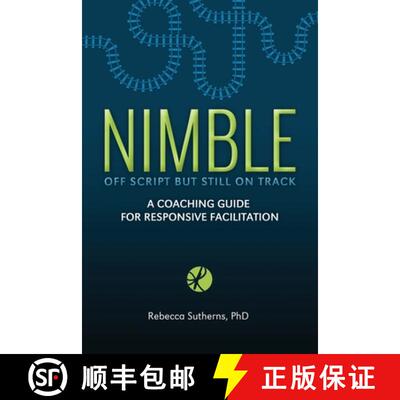 【3-4周达】Nimble: A Coaching Guide for Responsive Facilitation [9781999576103]