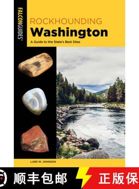 【3-4周达】Rockhounding Washington: A Guide to the State's Best Sites [9781493081271]