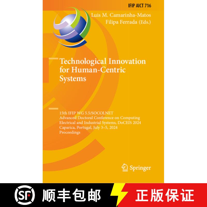 【3-4周达】Technological Innovation for Human-Centric Systems: 15th IFIP WG 5.5/SOCOLNET Advanced Doc... [9783031638503]