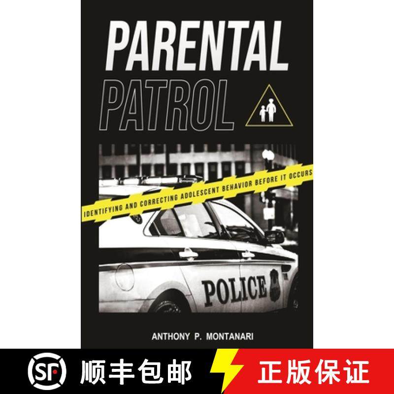 预订 Parental Patrol: Identifying and Correcting Adolescent Behavior Before It Occurs [9781644267509]
