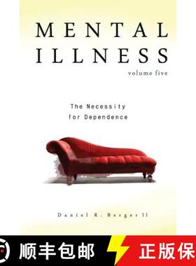 预订 Mental Illness: The Necessity for Dependence [9780997607727]
