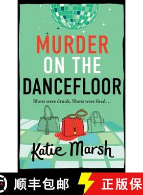 【3-4周达】Murder on the Dancefloor: The BRAND NEW instalment in the laugh-out-loud, gripping crime s... [9781785139185]