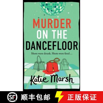 【3-4周达】Murder on the Dancefloor: The BRAND NEW instalment in the laugh-out-loud, gripping crime s... [9781785139185]