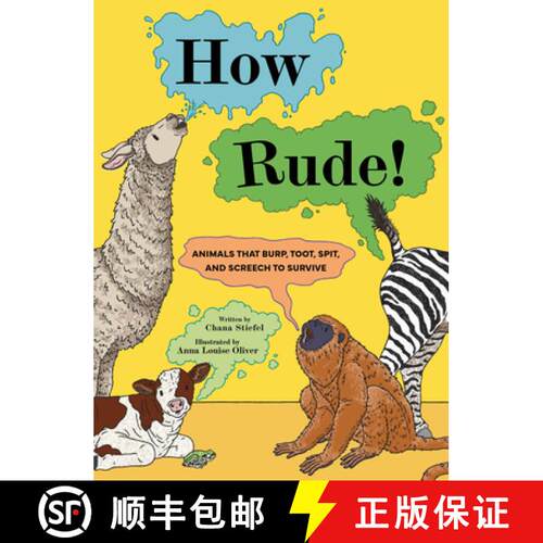 【3-4周达】精装 How Rude!: Animals That Burp, Toot, Spit, and Screech to Survive [9781454956440]