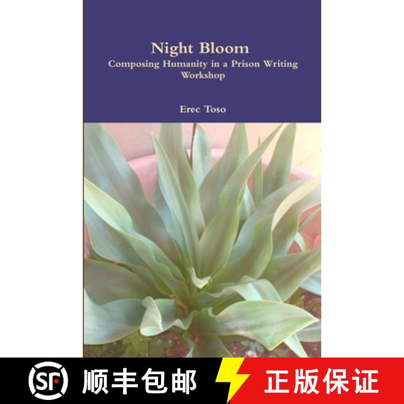 【2-3周达】Night Bloom: Composing Humanity in a Prison Writing Workshop [9781365545580]