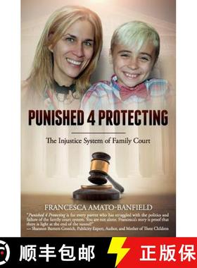 预订 Punished 4 Protecting: The Injustice System of Family Court [9781945446399]
