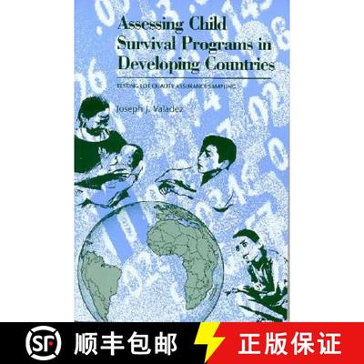 【3-4周达】Assessing Child Survival Programs: A Test of Lot Quality Assurance Sampling in a Developin... [9780674049956]