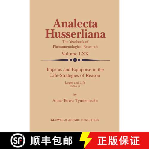【3-4周达】Impetus and Equipoise in the Life-Strategies of Reason: Logos and Life Book 4 - Impetus an... [9780792367314]