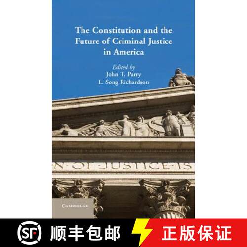 【3-4周达】精装 The Constitution and the Future of Criminal Justice in             America [9781107020931]