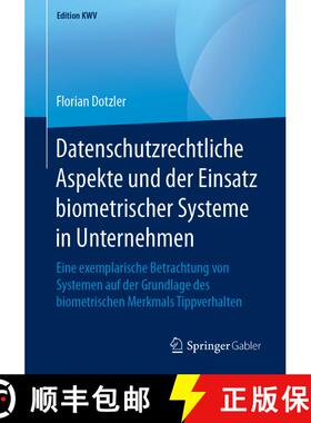 【3-4周达】Datenschutzrechtliche Aspekte und der Einsatz biometrischer Systeme in Unternehmen: Eine e... [9783658240479]