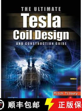 【3-4周达】The ULTIMATE Tesla Coil Design and Construction Guide [9780071497374]