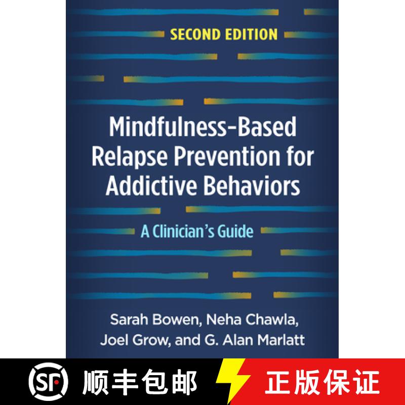 【3-4周达】Mindfulness-Based Relapse Prevention for Addictive Behaviors, Second Edition: A Clinician'... [9781462545315]