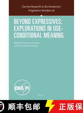 预订 Beyond Expressives: Explorations in Use-Conditional Meaning [9789004252172]