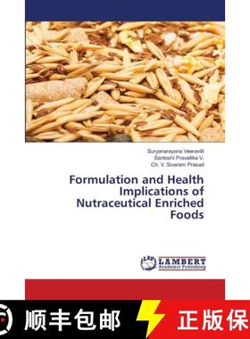 【3-4周达】Formulation and Health Implications of Nutraceutical Enriched Foods [9783659596827]