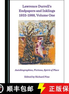 预订 Lawrence Durrellâ (Tm)S Endpapers and Inklings 1933-1988, Volume One: Autobiographies, Fictions... [9781527538474]