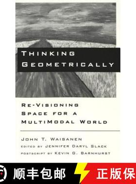预订 Thinking Geometrically: Re-Visioning Space for a Multimodal World Edited and Preface by Jennifer... [9780820451848]