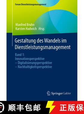 【3-4周达】Gestaltung des Wandels im Dienstleistungsmanagement: Band 1: Innovationsperspektive – Dig... [9783658418120]
