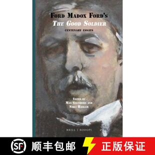预订 Ford Madox Ford's the Good Soldier: Centenary Essays [9789004299160]