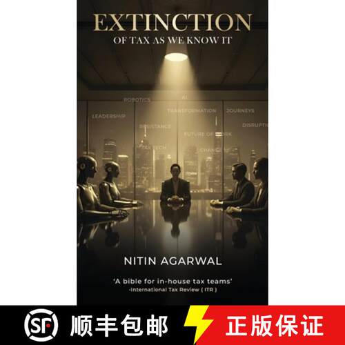 【3-4周达】精装 Extinction of Tax as We Know It: Business Fiction: Mirror and Portal Into Tax Transfo... [9789334438055]