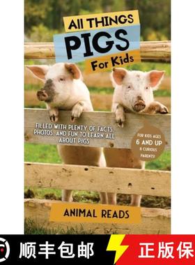 预订 All Things Pigs For Kids: Filled With Plenty of Facts, Photos, and Fun to Learn all About Pigs [9783967721690]