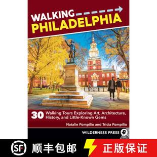 【3-4周达】Walking Philadelphia : 30 Walking Tours Exploring Art, Architecture, History, and Little-K... [9781643590899]