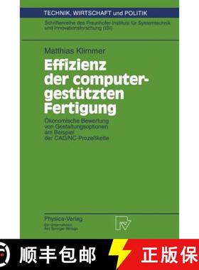【3-4周达】Effizienz der computergestützten Fertigung : Ökonomische Bewertung von Gestaltungsoption... [9783790808360]