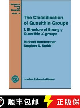 【3-4周达】Classification of Quasithin Groups, Volume 1; Structure of Strongly Quasithin $K$-groups: ... [9780821834107]