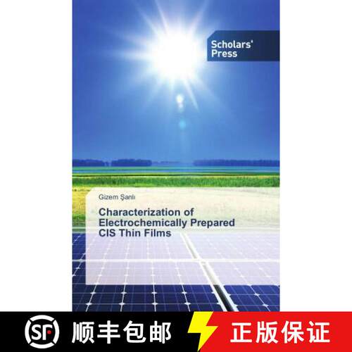 预订 Characterization of Electrochemically Prepared CIS Thin Films [9786202303323]
