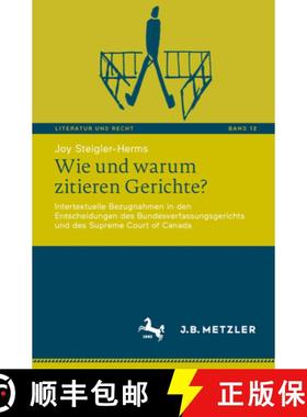 【3-4周达】Wie und warum zitieren Gerichte? : Intertextuelle Bezugnahmen in den Entscheidungen des Bu... [9783662685761]