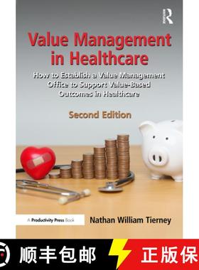 【3-4周达】Value Management in Healthcare: How to Establish a Value Management Office to Support Valu... [9781032797298]
