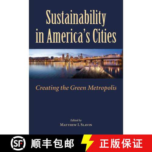 预订 Sustainability in America`s Cities – Creating the Green Metropolis [9781597267427]