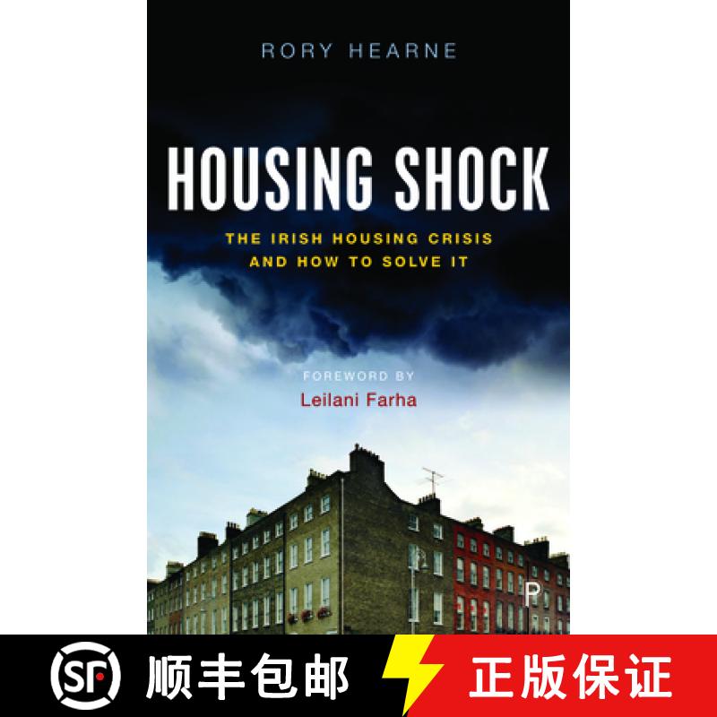 【2-3周达】Housing Shock: The Irish Housing Crisis and How to Solve It [9781447353904]
