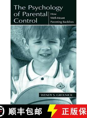 【3-4周达】The Psychology of Parental Control : How Well-meant Parenting Backfires [9780805835410]