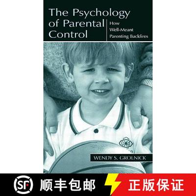 【3-4周达】The Psychology of Parental Control : How Well-meant Parenting Backfires [9780805835410]